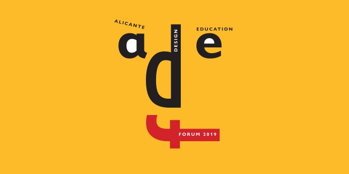 Alicante Design Education Forum 2019 #ADEF19 26th-28th of October&nbsp;2019