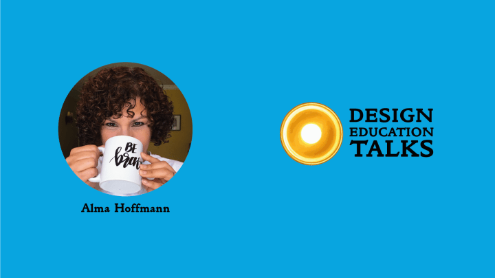 Design Education Talks Ep. 7 – Alma&nbsp;Hoffmann