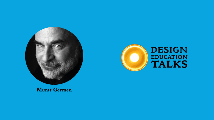 Design Education talks ep.10 – Murat&nbsp;Germen