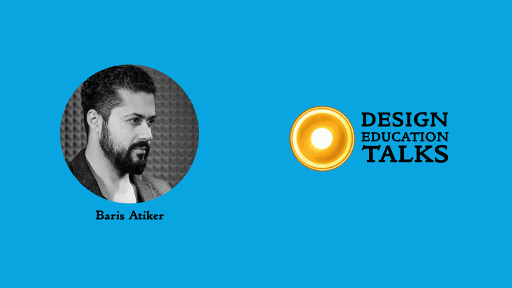 Design Education Talks Ep. 9 – Barış&nbsp;Atiker