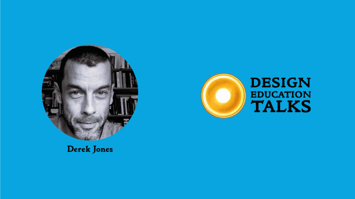 Design Education Talks ep.13 – Derek&nbsp;Jones
