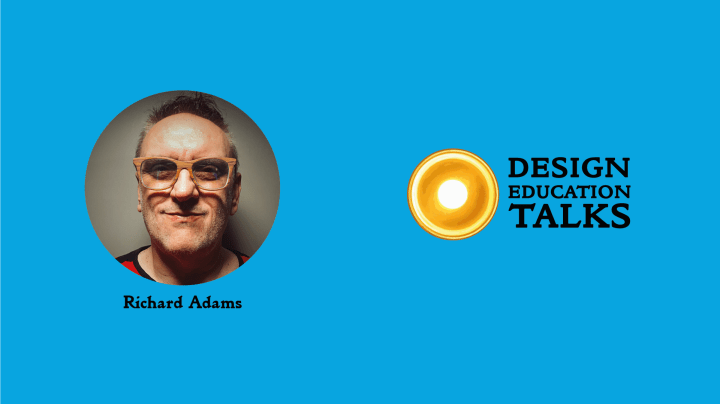 Design Education Talks Ep. 12 – Richard&nbsp;Adams