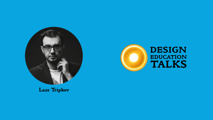 Design Education Talks Ep. 17 – Laze&nbsp;Tripkov