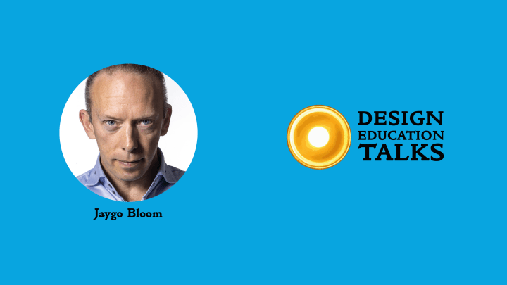 Design Education Talks Ep. 21 – Jaygo&nbsp;Bloom