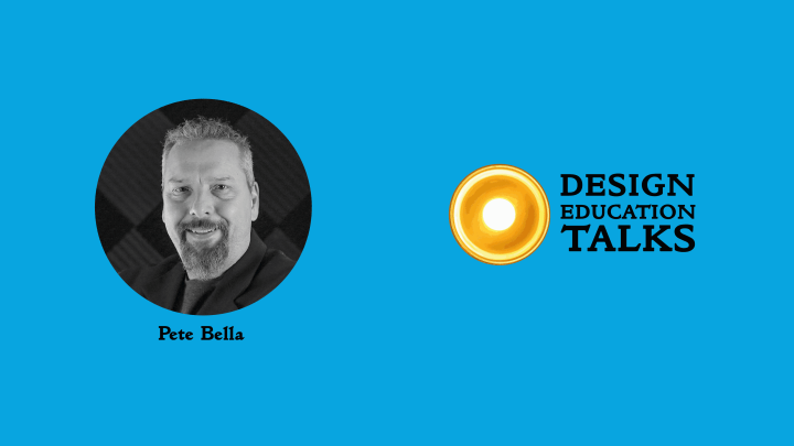 Design Education Talks Ep. 25 – Pete&nbsp;Bella