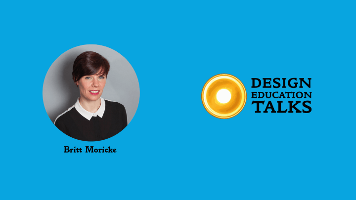 Design Education Talks Ep. 28 – Britt&nbsp;Möricke