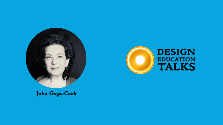 Design Education Talks Ep. 32 – Julia Goga&nbsp;Cook