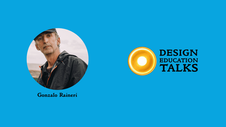 Design Education Talks Ep. 37 – Gonzalo&nbsp;Raineri