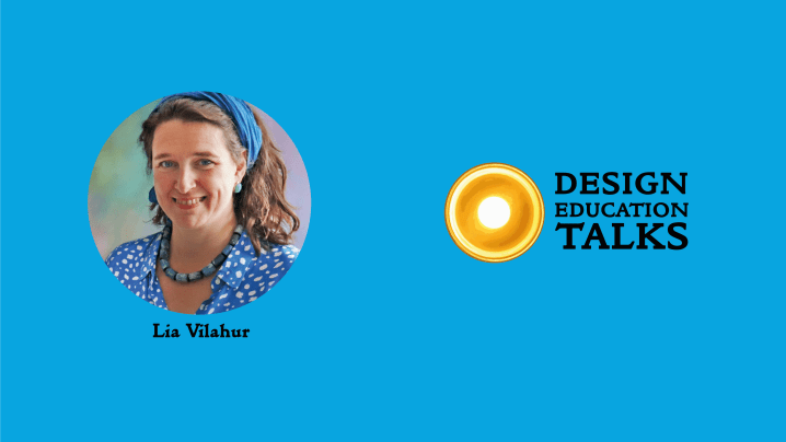 Design Education Talks ep. 60 – Lia&nbsp;Vilahur