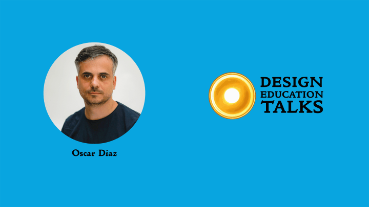 Design Education Talks Ep. 70 – Oscar&nbsp;Diaz
