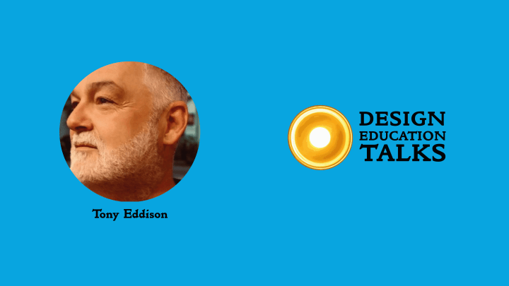 Design Education Talks Ep. 67 – Tony&nbsp;Edisson